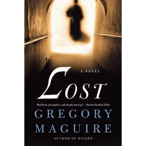 Lost -- Gregory Maguire